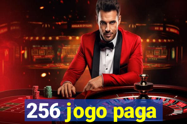 256 jogo paga